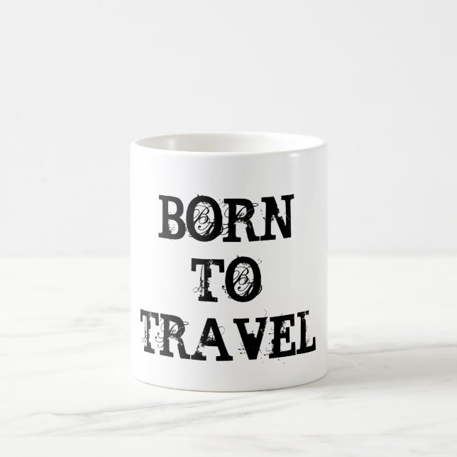 Born to Travel  -  Coffee / Tea Mug (Center)