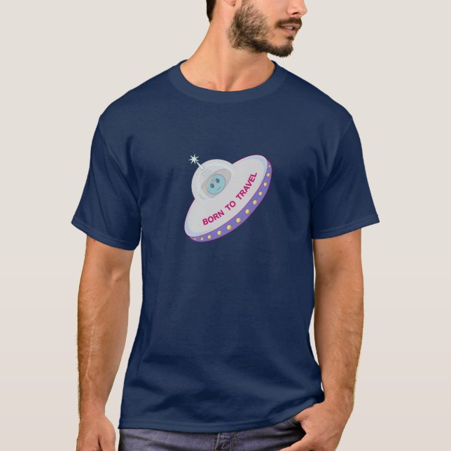 Born to travel cute alien & flying saucer T-Shirt (Front)