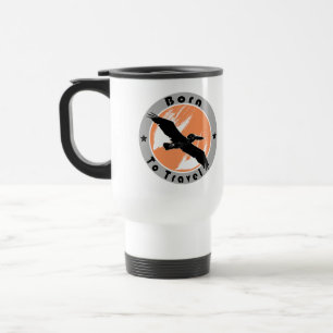 Born to travel travel mug