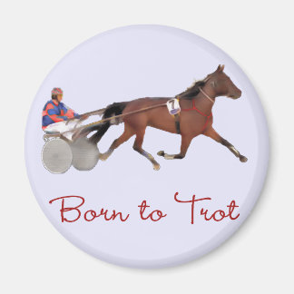 Born to Trot Magnet
