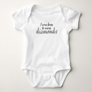 Born to Wear Diamonds faux-bling design Baby Bodysuit