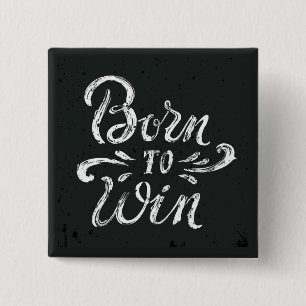 Born To Win 2 Inch Square Button