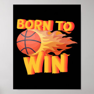 Born To Win Basketball Kids Flame  Poster