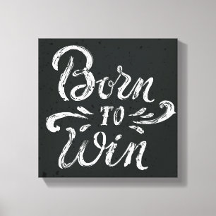 Born To Win Canvas Print