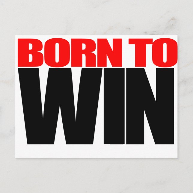 Born To WIN Postcard (Front)