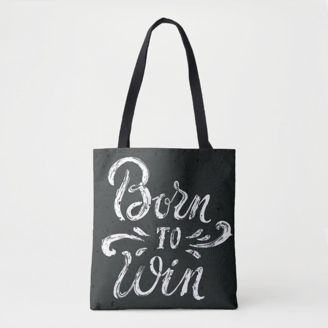 Born To Win Tote Bag (Front)