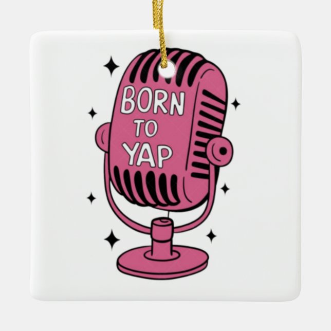 Born to Yap Ceramic Ornament (Front)