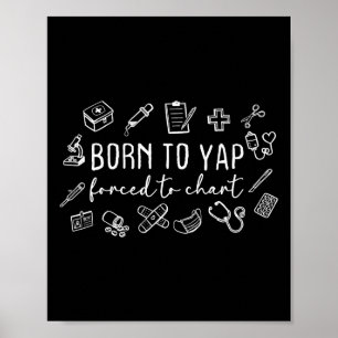 Born To Yap Forced To Chart Nurse Graduation