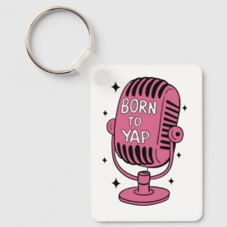 Born to Yap Keychain