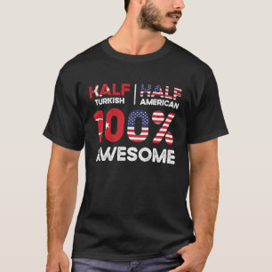 Born Turkish Turkey American USA Citizenship T-Shirt