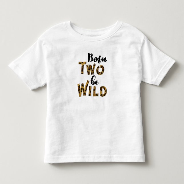Born Two Be Wild Birthday Tee (Front)