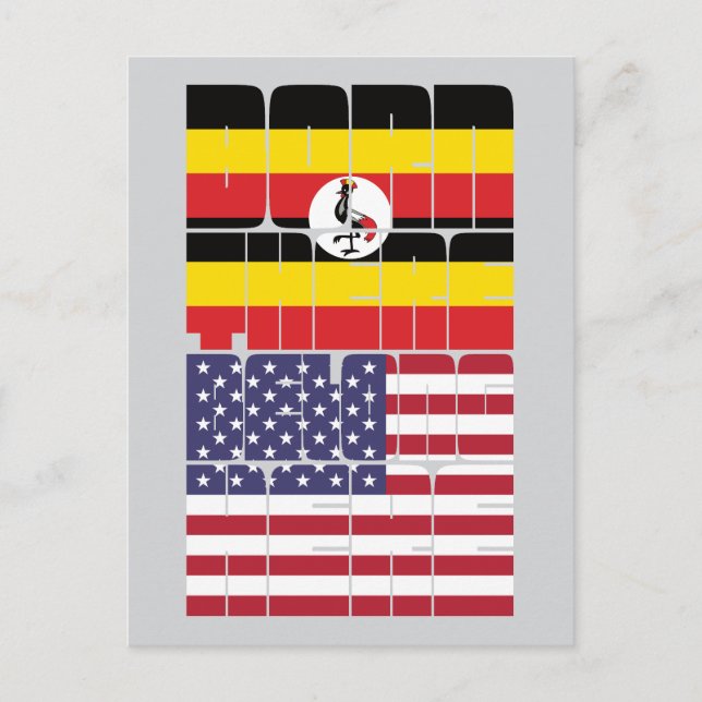 Born Uganda Belong American Postcard (Front)