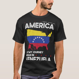 Born Venezuelan Venezuela American USA Citizenship T-Shirt
