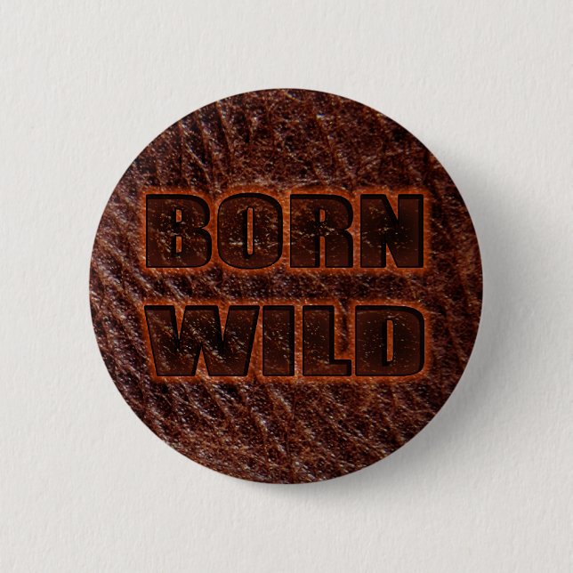 Born wild genuine leather 2 inch round button (Front)