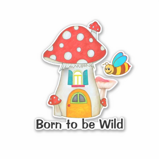 Born Wild Whimsical Fairy Mushroom Bumble Bee (Front)