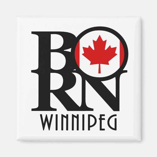 BORN Winnipeg Canada Magnet (Front)