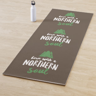Born with a Northern Soul Yoga Mat