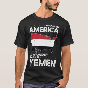 Born Yemeni Yemen American USA Citizenship T-Shirt