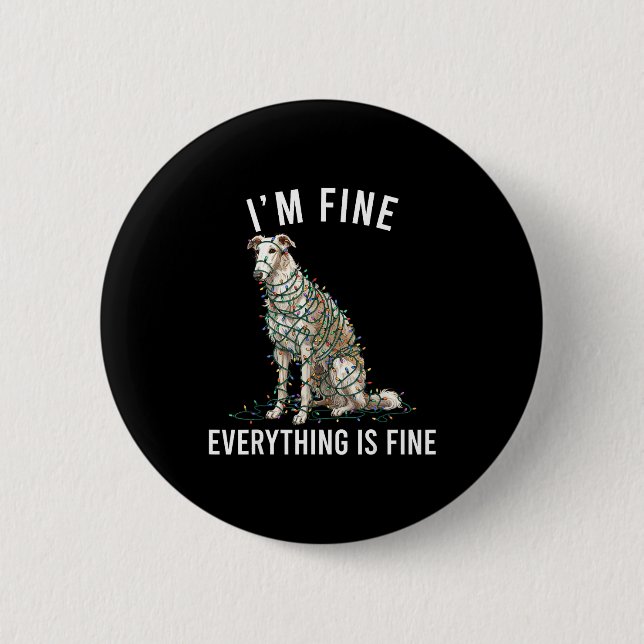 Borzoi Christmas I'm Fine Everything Is Fine  2 Inch Round Button (Front)
