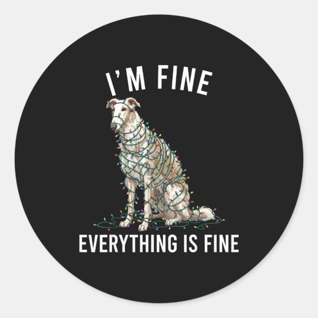 Borzoi Christmas I'm Fine Everything Is Fine  Classic Round Sticker (Front)