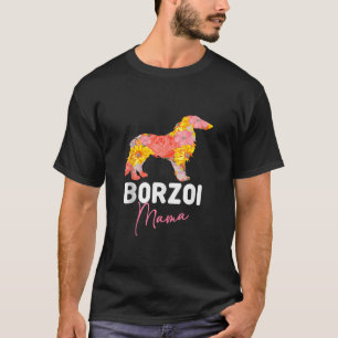 Borzoi Dog Mom Owner Fur Parent Breeder Flower Mot T-Shirt