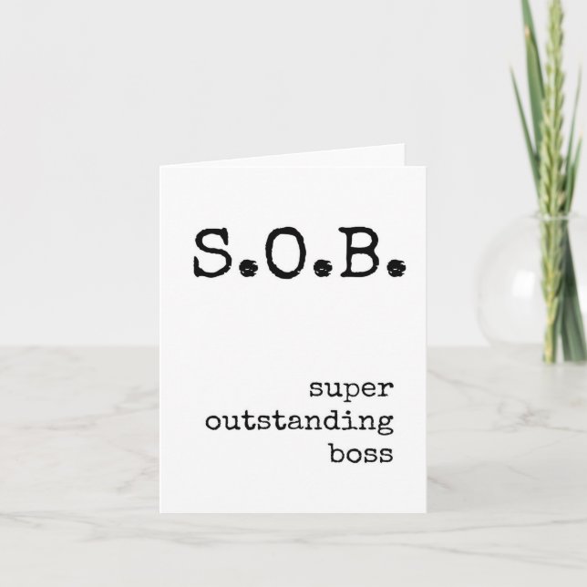 Boss Appreciation, Funny, Sarcastic Card (Front)