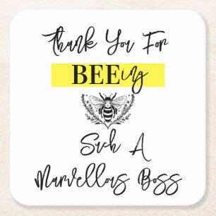 Boss appreciation week thank you for bee-ing square paper coaster