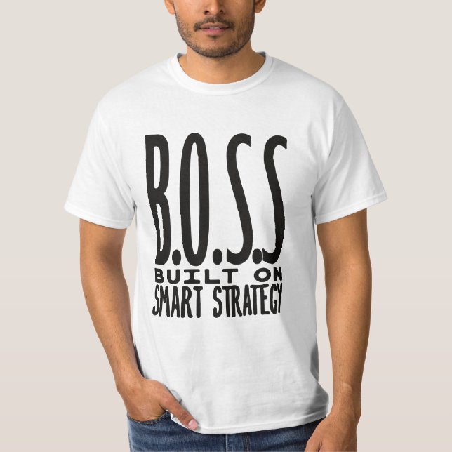 Boss Built On Smart Strategy Typography Design T-Shirt (Front)