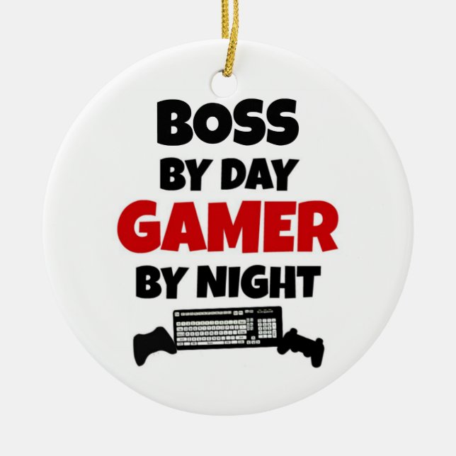 Boss by Day Gamer by Night Ceramic Ornament (Front)
