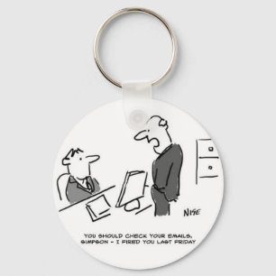 Boss Fires Worker By Email. Funny Cartoon Keychain