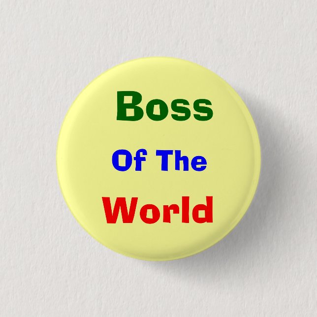 Boss, funny 1 inch round button (Front)