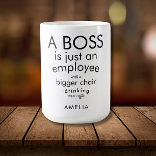 Boss Funny Quote Humour Typhography Custom  Coffee Mug