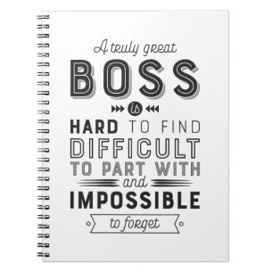 Boss Gift A Truly Great Boss Is Hard To Find Notebook
