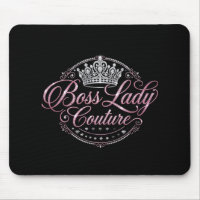 Boss Lady Couture Mousepad