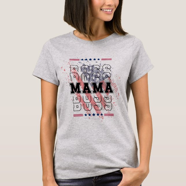 Boss Mama Patriotic T-Shirt | Red White Blue Stars (Front)