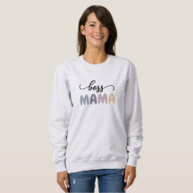 Boss Mama Sweatshirt Mother's Day Tshirt Gift