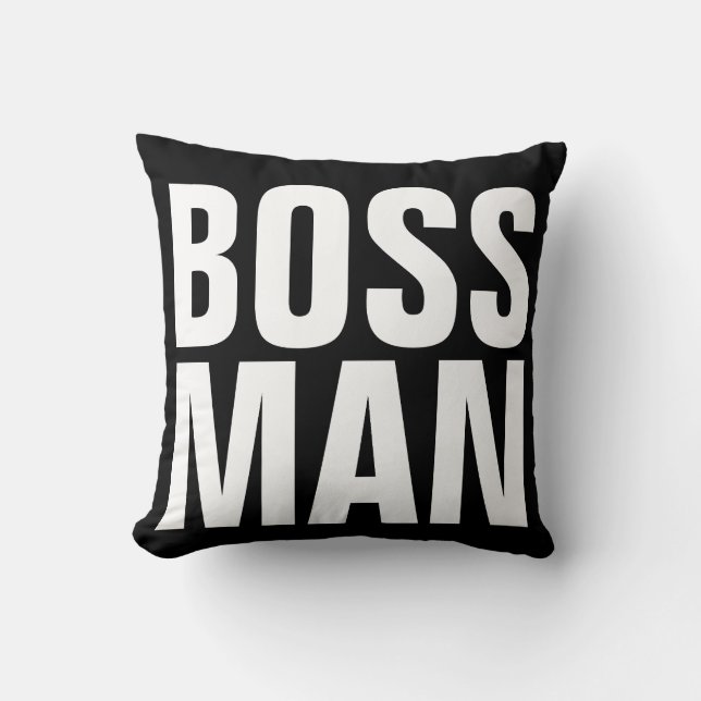 BOSS MAN Funny THROW PILLOWS (Front)