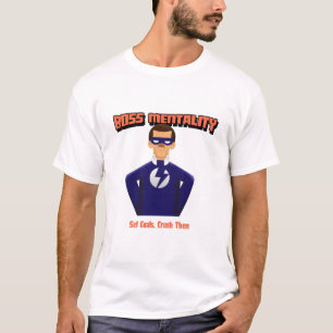 Boss Mentality: Set Goals, Crush Them-Career Goal  T-Shirt