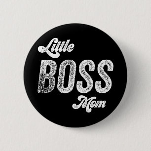 Boss Mom Baby Mothers Day 2 Inch Round Button