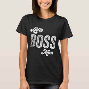 Boss Mom Baby Mothers Day T-Shirt