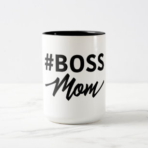 #Boss Mom Mug. Boss Mom. Show them who is boss Two-Tone Coffee Mug