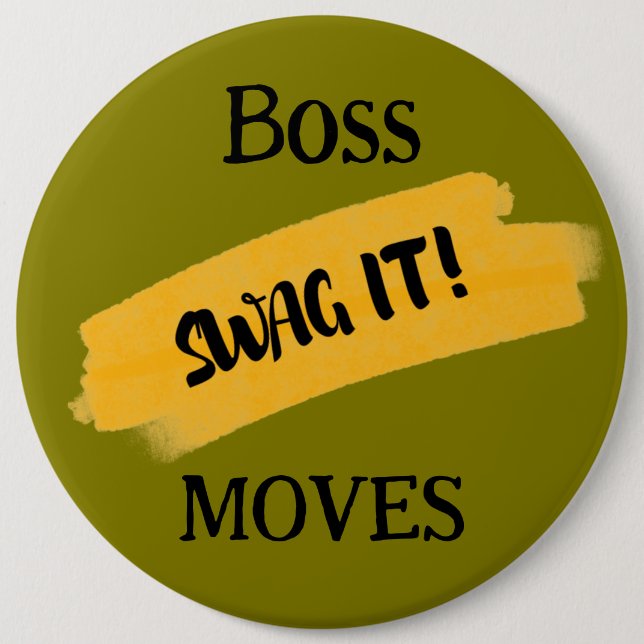 Boss Moves 6 Inch Round Button (Front)