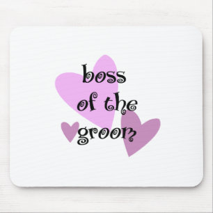 Boss of the Groom Mouse Pad