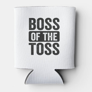 Boss of the Toss Funny Cornhole Dad Father's day   Can Cooler