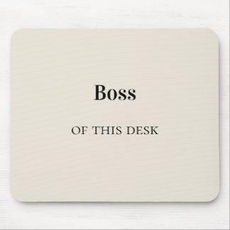 Boss of This Desk -Funny Mouse Pad for Home/Office