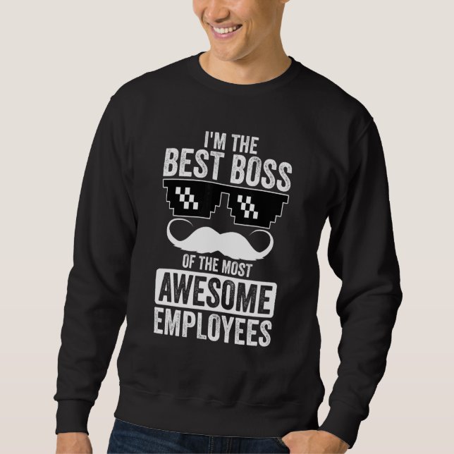 Boss Saying And Boss Sweatshirt (Front)