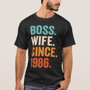 Boss Wife Since 1986 37th wedding anniversary T-Shirt