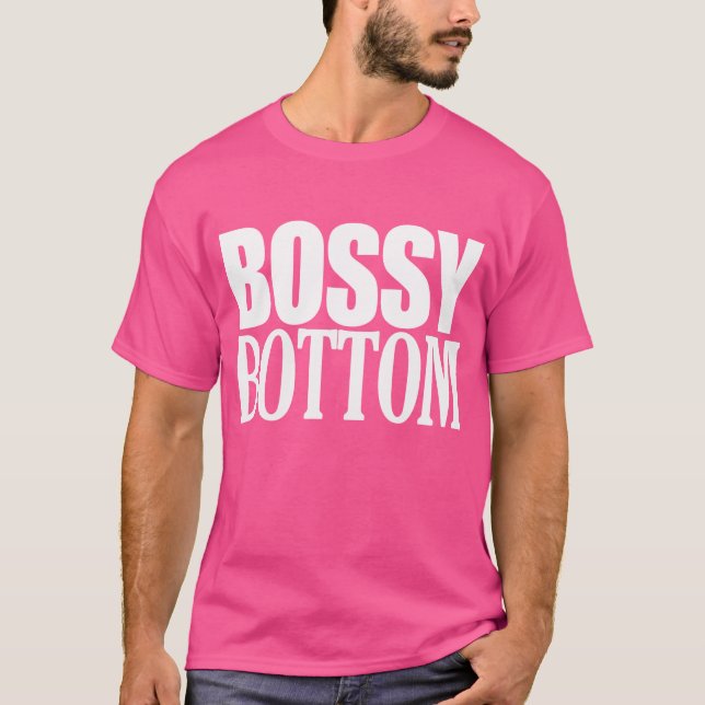 Bossy Bottom T-Shirt (Front)