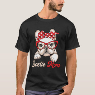 Bostie Mom Dog  Boston Terrier Mother s Day T-Shirt