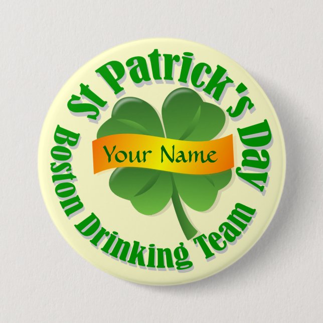 Boston drinking team St Patrick's 3 Inch Round Button (Front)